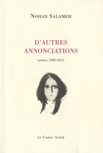 Emprunter D'autres annonciations. Poèmes 1980-2012 livre