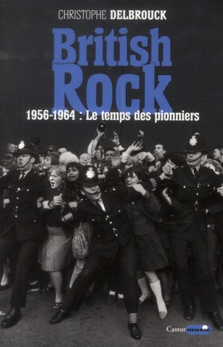 Emprunter British Rock. Tome 1, 1956-1964 : Le temps des pionniers livre