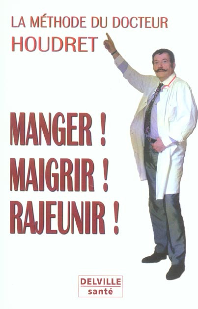 Emprunter METHODE HOUDRET - MANGER. MAIGRIR. RAJEUNIR livre
