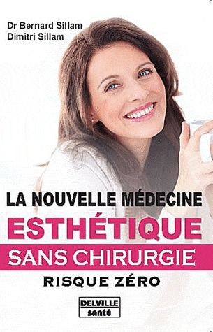 Emprunter LA NOUVELLE MEDECINE ESTHETIQUE - SANS CHIRURGIE - RISQUE ZERO livre