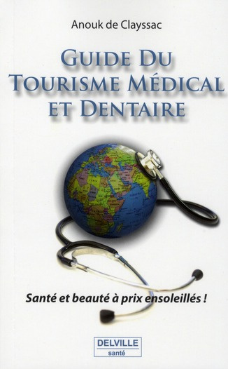 Emprunter GUIDE DU TOURISME MEDICAL ET DENTAIRE livre