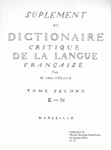 Emprunter Supplément du dictionnaire critique de la langue française. Tome II (E-N) livre