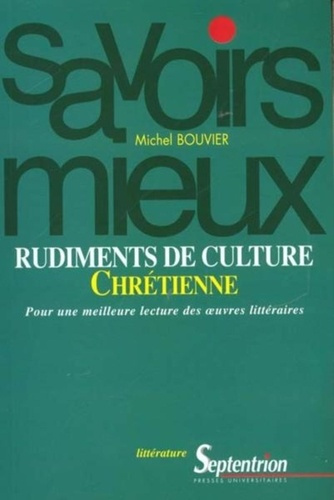 Emprunter Rudiments de culture chrétienne. Pour une meilleure lecture des oeuvres littéraires livre
