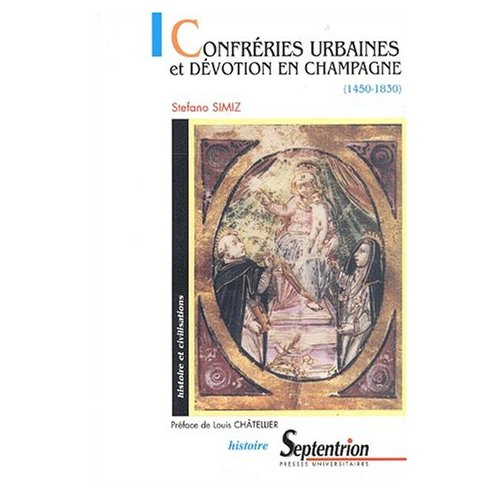 Emprunter Confréries urbaines et dévotion en Champagne (1450-1830) livre