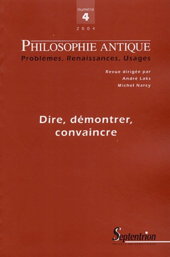 Emprunter PHILOSOPHIE ANTIQUE N 4 - DIRE, DEMONTRER, CONVAINCRE livre