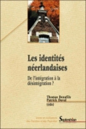 Emprunter Les identités néerlandaises. De l'intégration à la désintégration livre