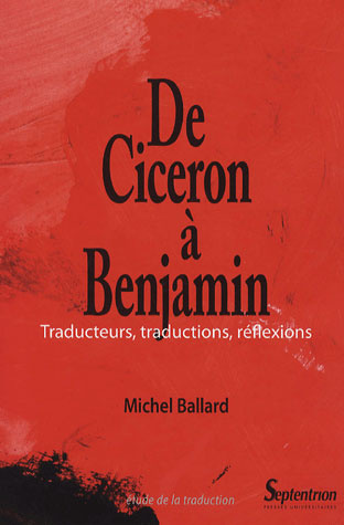 Emprunter De Cicéron à Benjamin. Traducteurs, traductions, réflexions livre