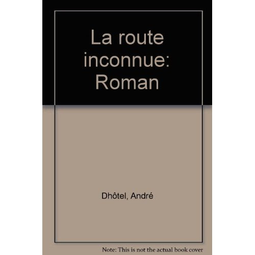 Emprunter La Route inconnue livre