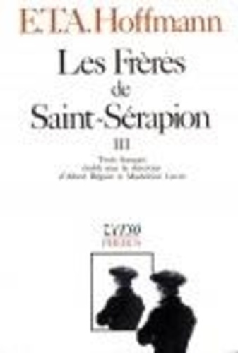 Emprunter Intégrale des contes et récits / Hoffmann Tome 7 : Les frères de Saint-Sérapion. Volume 3 livre