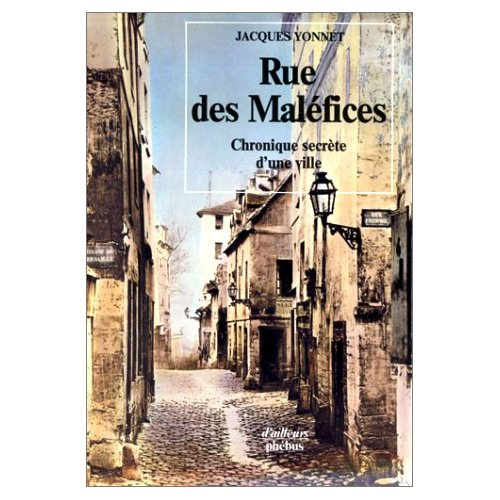 Emprunter RUE DES MALEFICES - CHRONIQUE SECRETE D'UNE VILLE livre