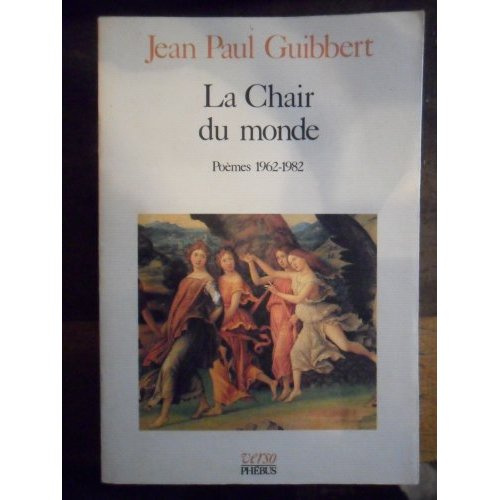Emprunter LA CHAIR DU MONDE - POEMES 1962-1982 livre