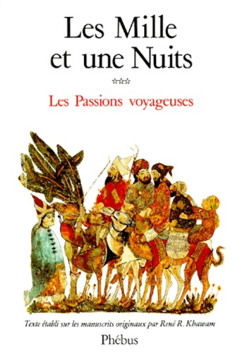 Emprunter LES MILLE ET UNE NUITS. Tome 3, Les passions voyageuses livre