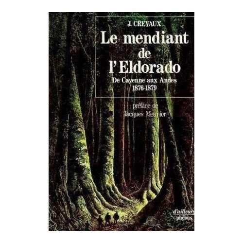 Emprunter Le mendiant de l'Eldorado livre