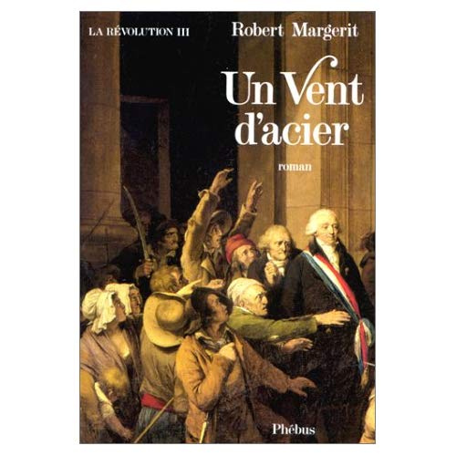 Emprunter La Révolution Tome 3 : Un Vent d'acier livre