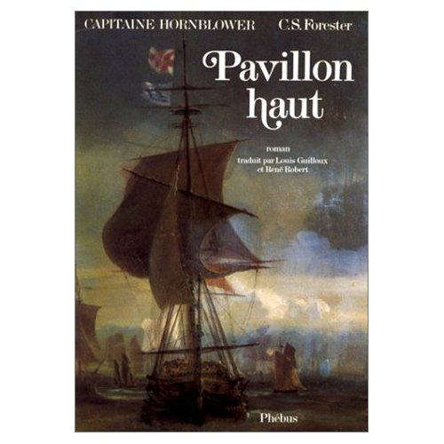 Emprunter Capitaine Hornblower Tome 3 : Pavillon haut livre