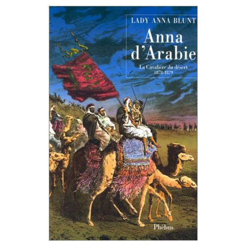 Emprunter Anna d'Arabie. La cavalière du désert, 1878-1879 livre