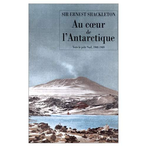 Emprunter Au coeur de l'Antarctique. Vers le pôle Sud, 1908-1909 livre