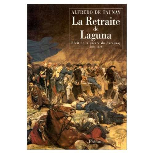 Emprunter La retraite de Laguna. Récit de guerre du Paraguay 1864-1870 livre