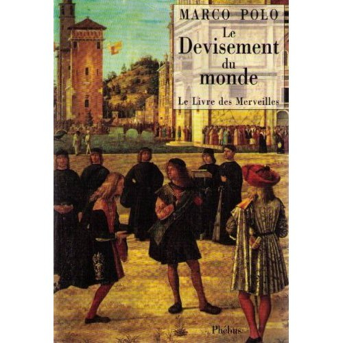 Emprunter Le devisement du monde. Le livre des merveilles livre