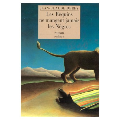 Emprunter Les requins ne mangent jamais les nègres livre