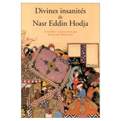 Emprunter Divines insanités de Nasr Eddin Hodja livre