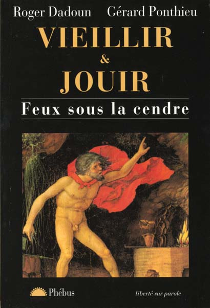Emprunter VIEILLIR ET JOUIR. Feux sous la cendre livre