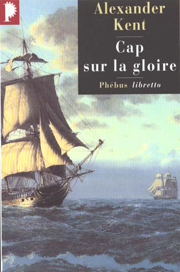 Emprunter Une aventure de Richard Bolitho : Cap sur la gloire livre