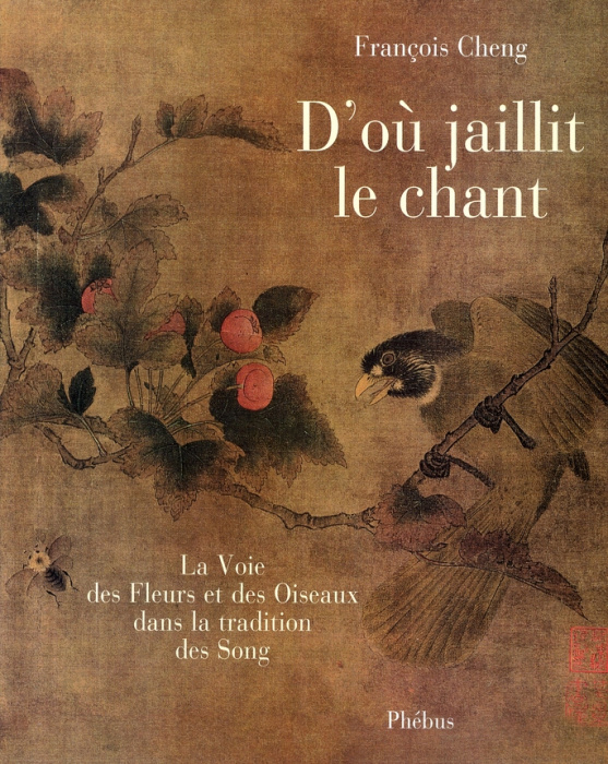 Emprunter D'où jaillit le chant. La voie des fleurs et des oiseaux dans la tradition des Song livre