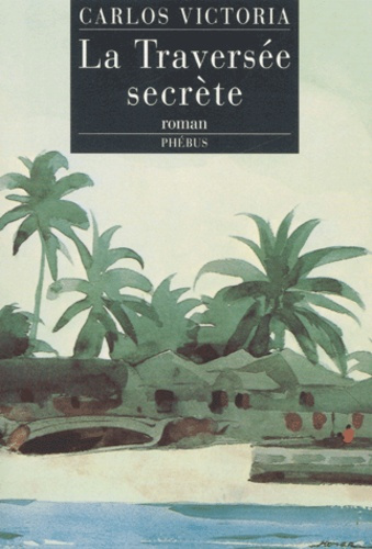 Emprunter La traversée secrète livre