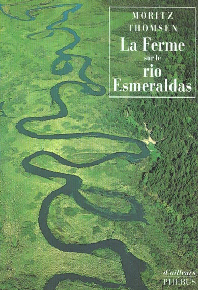 Emprunter La Ferme sur le rio Esmeraldas livre