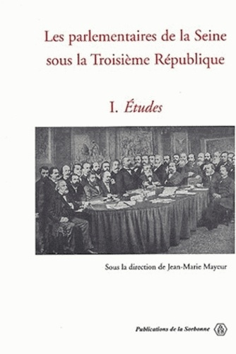 Emprunter PARLEMENTAIRES DE LA SEINE SOUS LA IIIE REPUBLIQUE livre
