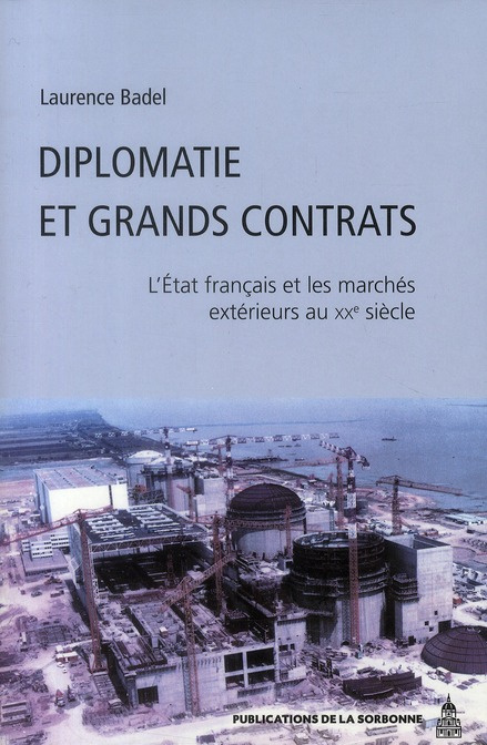 Emprunter DIPLOMATIE ET GRANDS CONTRATS. L'ETAT FRANCAIS ET LES MARCHES EXTERIEURS AU XXE livre