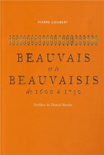 Emprunter BEAUVAIS ET LE BEAUVAISIS DE 1600 A 1730 livre