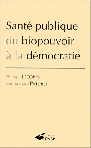 Emprunter Santé publique. Du biopouvoir à la démocratie livre