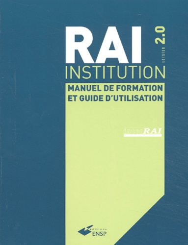 Emprunter RAI INSTITUTION VERSION 2.0 - MANUEL DE FORMATION ET GUIDE D UTILISATION livre