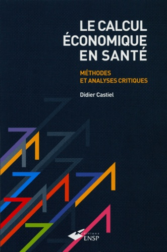 Emprunter Le calcul économique en santé. Méthodes et analyses critiques livre