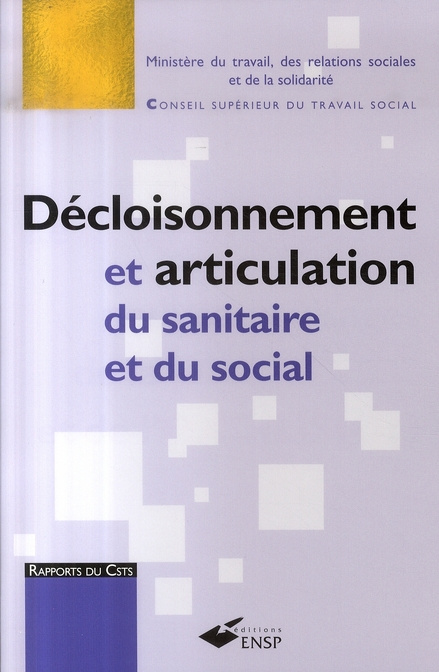 Emprunter Décloisonnement et articulation du sanitaire et du social. Le décloisonnement, une fausse évidence. livre