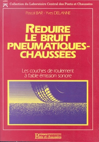 Emprunter Réduire le bruit pneumatiques-chaussées. Les couches de roulement à faible émission sonore livre