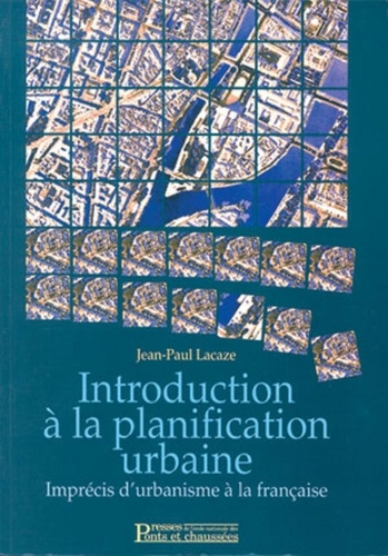 Emprunter Introduction à la planification urbaine. Imprécis d'urbanisme à la française livre