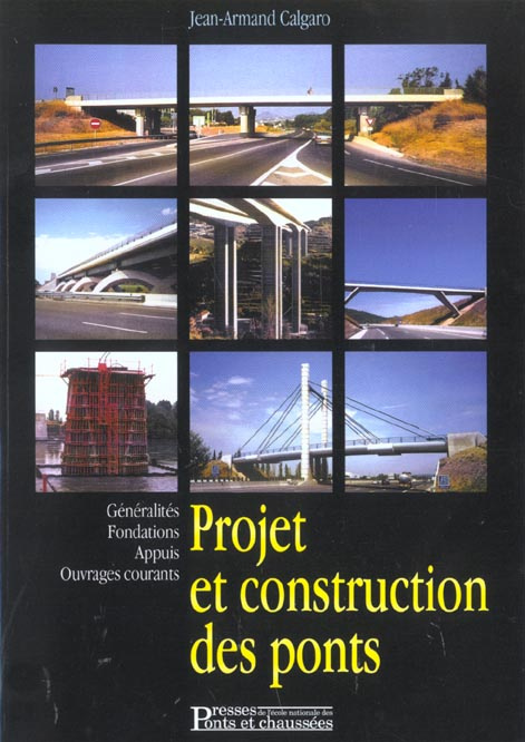 Emprunter Projet et construction des ponts. Généralités, fondations, appuis, ouvrages courants livre