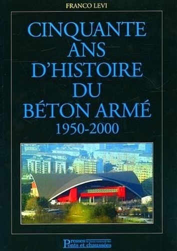 Emprunter Cinquante ans d'histoire du béton armé . 1950-2000 livre