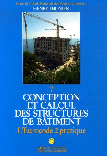 Emprunter Conception et calcul des structures de bâtiment. Tome 7, L'Eurocode 2 pratique livre
