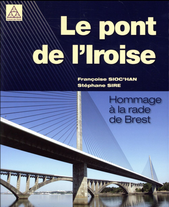Emprunter Le pont de l'Iroise. Hommage à la rade de Brest livre