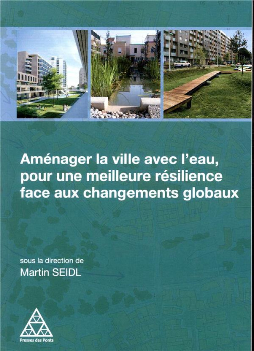 Emprunter Aménager la ville avec l'eau, pour une meilleure résilience face aux changements globaux livre