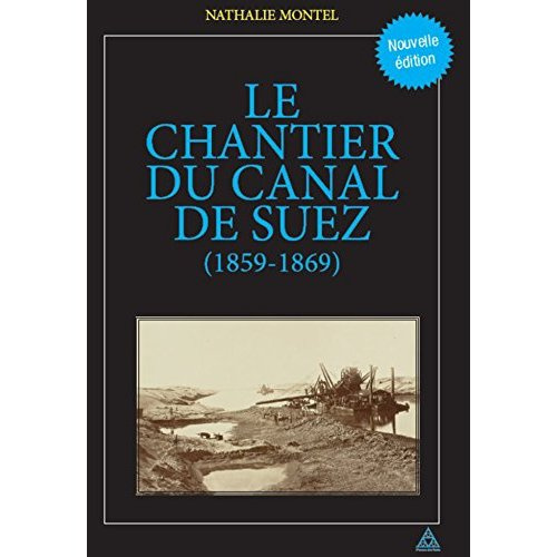 Emprunter Le chantier du canal de Suez (1859-1869) livre