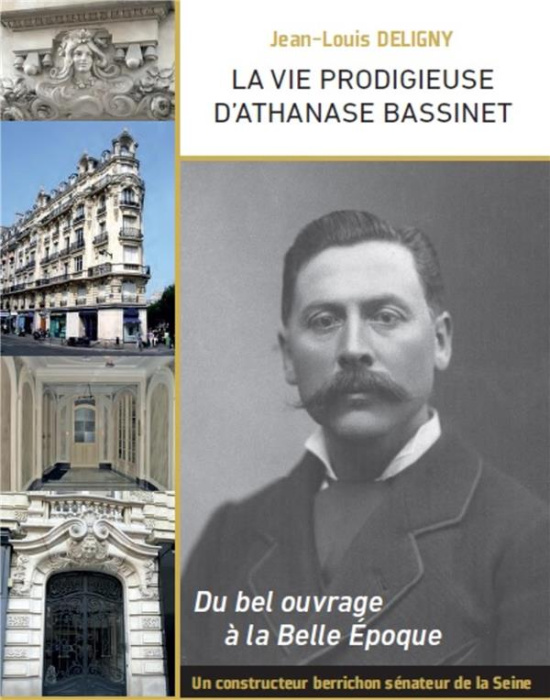 Emprunter La vie prodigieuse d'Athanase Bassinet. Un constructeur berrichon, sénateur de la Seine, sous la tro livre