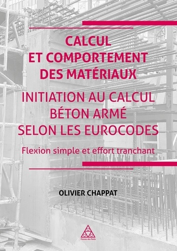 Emprunter Calcul et comportement des matériaux. Initiation au calcul béton armé suivant les Eurocodes : flexio livre