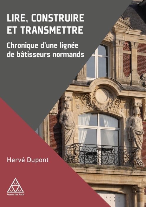 Emprunter Lire, construire et transmettre. Chronique d'une lignée de bâtisseurs normands livre