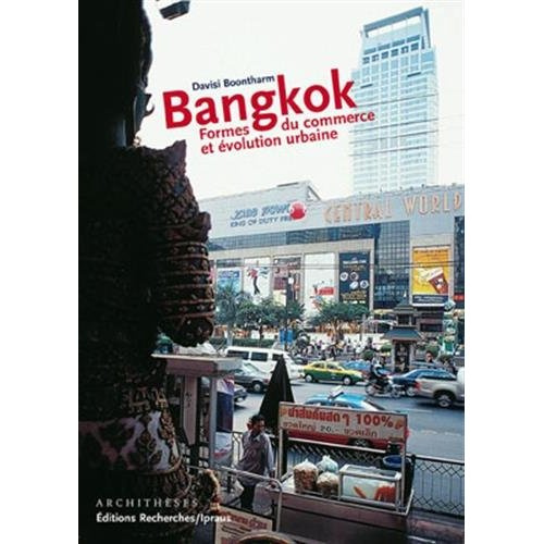 Emprunter Bangkok. Formes du commerce et évolution urbaine livre
