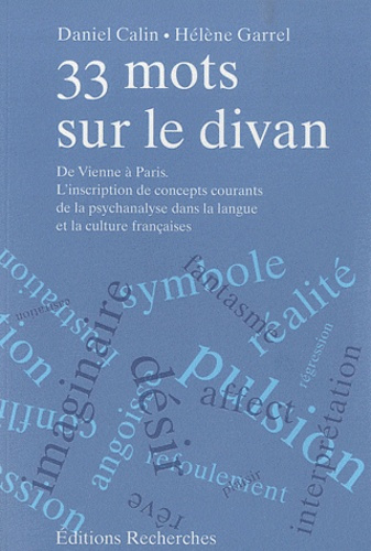 Emprunter 33 mots sur le divan. De Vienne à Paris, l'inscription de concepts courants de la psychanalyse dans livre